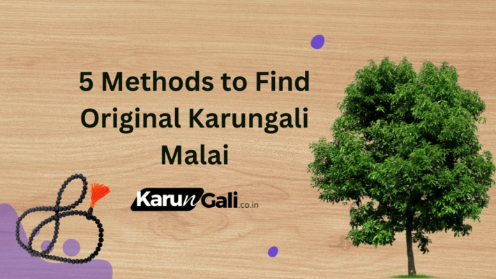 5 Methods to Find Original Karungali Malai