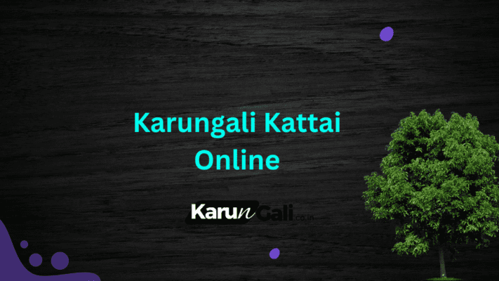 Karungali Kattai Online