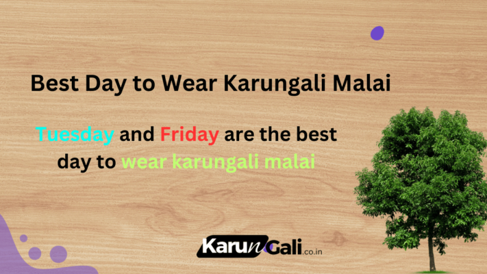 Tuesday and Friday are the best day to wear karungali malai