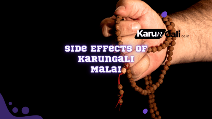 Side Effects of Karungali Malai